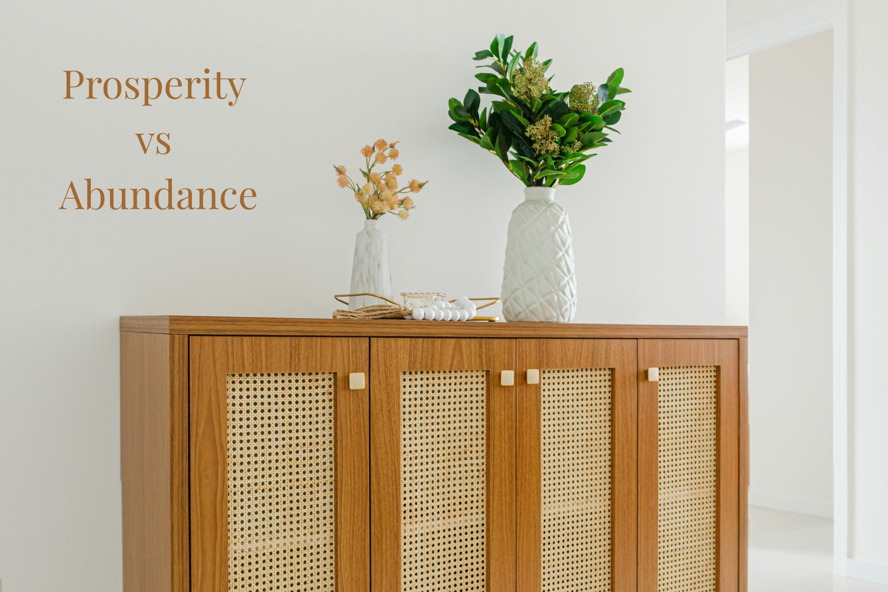 prosperity vs abundance concept shown through calm, curated interior with neutral tones and minimal styling